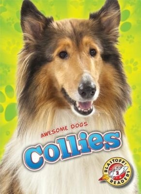 Collies (Awesome Dogs) by Mari C. Schuh [Hardback]