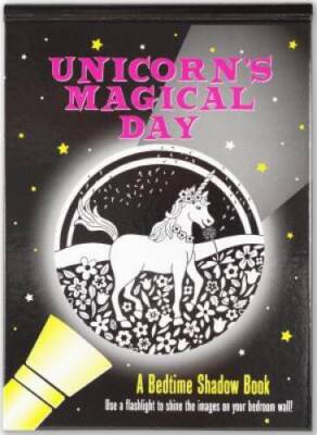Unicorn's Magical Day Bedtime Shadow Book - Hardcover - GOOD
