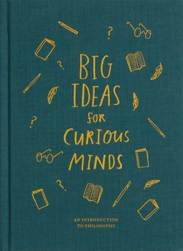 Big Ideas for Curious Minds: An Introduction to Philosophy (Big