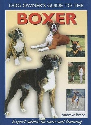 Boxer (Dog Owner's Guides), Brace, Andrew