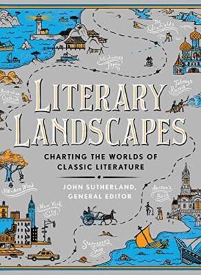 Literary Landscapes: Charting the Worlds of Classic Literature (Literary  - GOOD