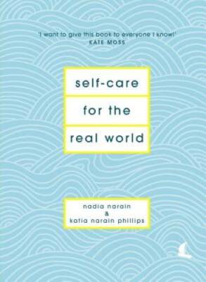 Self-Care for the Real World - Hardcover By Narain, Nadia - VERY GOOD