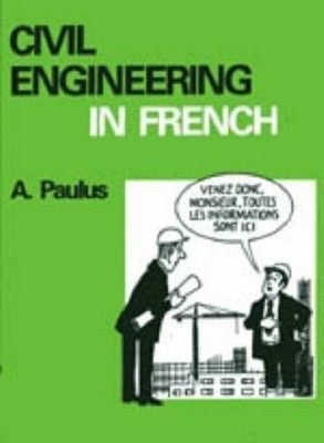 Civil Engineering in French by Paulus, Andre Paperback Book The Fast Free