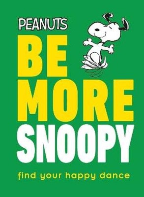 Peanuts Be More Snoopy by Nat Gertler: New