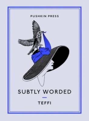 Subtly Worded (Pushkin Collection) - Paperback By Teffi - GOOD