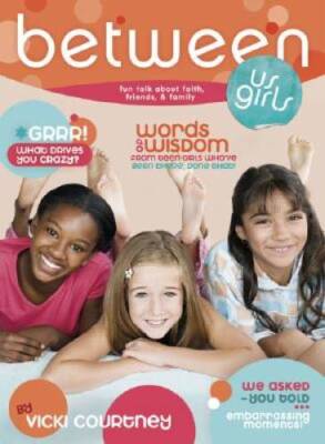 Between Us Girls: Fun Talk about Faith, Friends, and Family - Paperback - GOOD