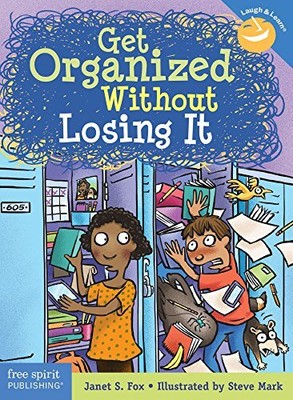 Get Organized Without Losing It (Laugh & Learn ) by Fox, Janet S. [Paperback]