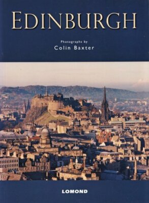 Edinburgh - Lomond Guide,Colin Baxter
