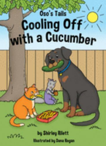 Oso's Tails : Cooling off with a Cucumber by Shirley Rilett (2020 ...