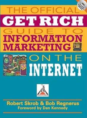 The Official Get Rich Guide to Information Marketing on - ACCEPTABLE