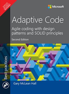 Adaptive Code Agile coding with design patterns 2e by Hall Paperback