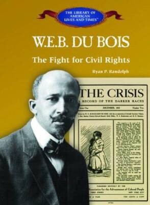 WEB DuBois:: The Fight for Civil Rights (Library of American Live - VERY GOOD