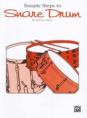Simple Steps to Snare Drum by Anthony J Cirone: New