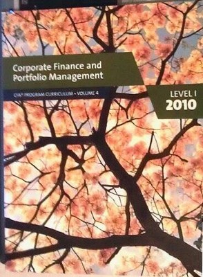 Corporate Finance and Portfolio Management CFA Program Curriculum V - ACCEPTABLE