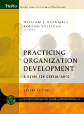 Practicing Organization Development: A Guide for Consultants by Rothwell: Used