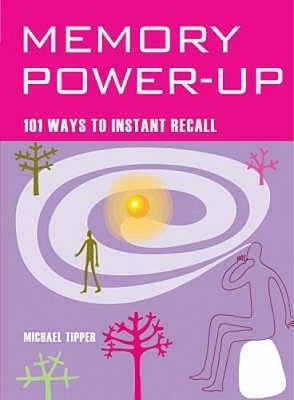 Memory Power Up: 101 Ways to Instant Recall (Mind Zone) - Paperback - VERY GOOD