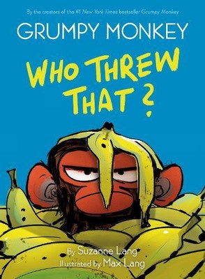 Max Lang Suzanne Lang Grumpy Monkey Who Threw That? (Hardback) Grumpy Monkey