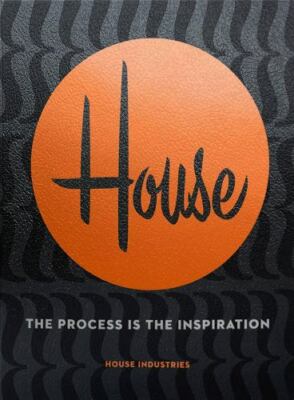 House Industries: The Process Is the Inspiration