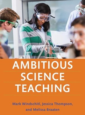 Ambitious Science Teaching by Windschitl