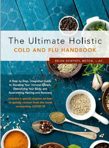 Ultimate Cold and Flu Handbook: a Step-By-Step Integrative Guide to ...