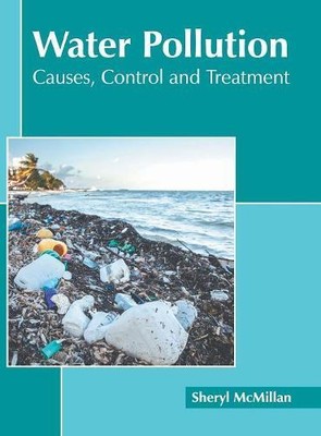 Water Pollution: Causes, Control and Treatment (Hardback)