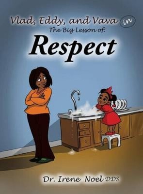 Vlad, Eddy, and Vava learn a big lesson about respect by Irene Noel