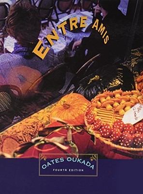 ENTRE AMIS: AN INTERACTIVE APPROACH 4TH By Larbi Oates Michael D ; Oukada *VG+*