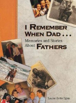 I Remember When Dad : Memories  Stories About Fathers - Hardcover - GOOD