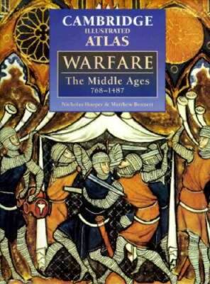 The Cambridge Illustrated Atlas of Warfare: The Middle Ages, 768-148 - VERY GOOD