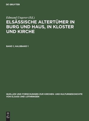 Els�ssische Altert�mer in Burg Und Haus, in Kloster Und Kirche. Band  (Hardback)