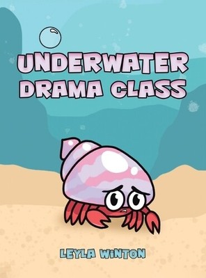 Leyla Winton Underwater Drama Class (Hardback)