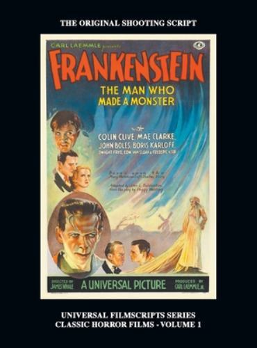 Frankenstein (Universal Filmscripts Series HARDBACK : Classic Horror ...
