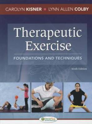 Therapeutic Exercise: Foundations and Techniques, 6th Edition - Hardcover - GOOD
