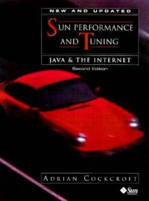 Sun Performance and Tuning: Java and the Internet (2nd Edition) - VERY GOOD