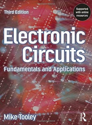 Electronic Circuits - Fundamentals & Applic... by Tooley BA; Advanced  Paperback