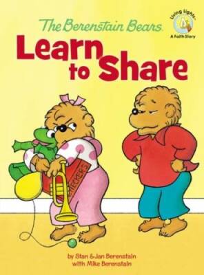 The Berenstain Bears Learn to Share (Berenstain Bears/Living Lights) - GOOD