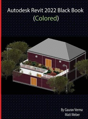 Matt Weber Gaurav V Autodesk Revit 2022 Black Book (Colo (Hardback) (UK IMPORT)