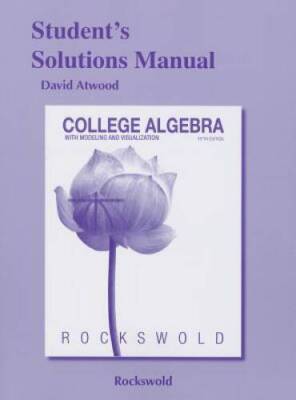 Students Solutions Manual for College Algebra with Modeling  Visual - GOOD