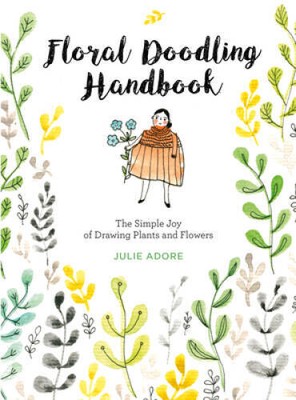 Floral Doodling Handbook: The Simple Joy of Drawing Plants and Flowers - GOOD