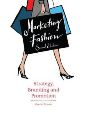 Marketing Fashion, Second edition: Strategy, Branding and Promotion - GOOD