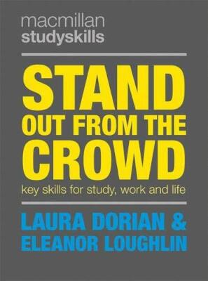 Stand Out from the Crowd: Key Skills for Study,, Loughlin, Dorian..