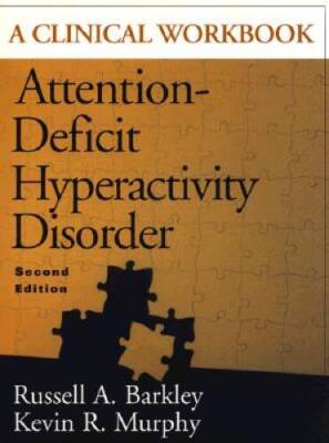 Attention-Deficit Hyperactivity Disorder: A Clinical Workbook, Second  - GOOD