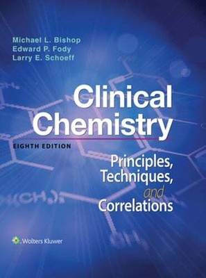 Clinical Chemistry: Principles, Techniques, Correlations: Principles, Techniques