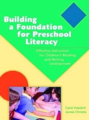 Building a Foundation for Preschool Literacy: Effective Instruction  - VERY GOOD