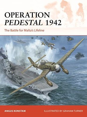 Operation Pedestal 1942: The Battle for Malta s Lifeline (Campaign, 394)