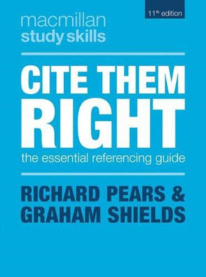Cite Them Right: The Essential Referencing Guide (Bloomsbury Study Skills)