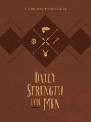 Daily Strength for Men: A 365-Day Devotional - Imitation Leather - VERY GOOD