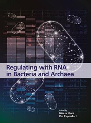 Regulating with RNA in Bacteria and Archaea by Gisela-Storz, Papenfort New+=