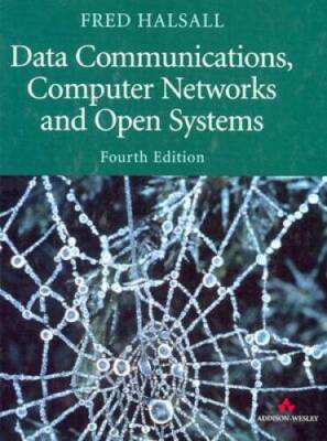 Data Communications, Computer Networks, and Open Systems (4th Edition) - GOOD
