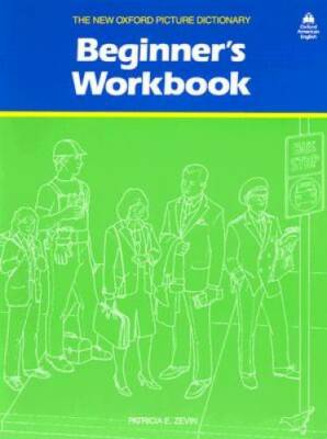 The New Oxford Picture Dictionary Beginner's Workbook - Paperback - GOOD